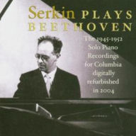 Title: Serkin Plays Beethoven: The 1945-1952 Solo Piano Recordings for Columbia, Artist: Rudolf Serkin