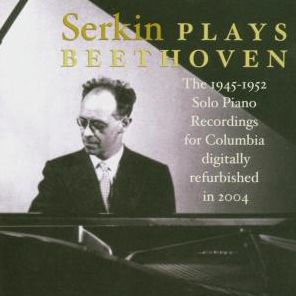 Serkin Plays Beethoven: The 1945-1952 Solo Piano Recordings for Columbia