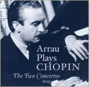 Arrau Plays Chopin: The Two Concertos