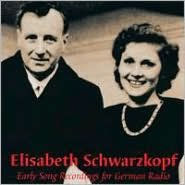 Elisabeth Schwarzkopf: Early Song Recordings for German Radio