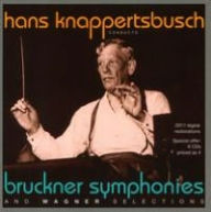 Title: Hans Knappertsbusch conducts Bruckner Symphonies and Wagner Selections, Artist: Hans Knappertsbusch