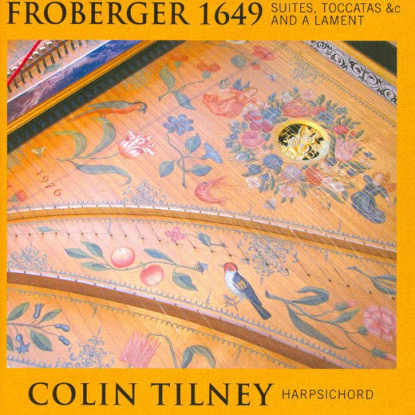 Froberger 1649: Suites, Fantasias, and a Lament