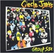 Title: Group Sex/Wild in the Streets, Artist: Circle Jerks