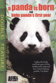 Title: A Panda Is Born/Baby Panda's First Year