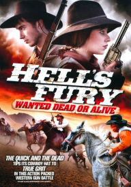 Title: Hell's Fury: Wanted Dead or Alive