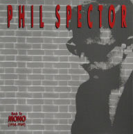 Title: Back to Mono (1958-1969), Artist: Phil Spector