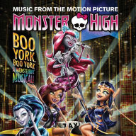 Title: Monster High: Boo York, Boo York [Original TV Soundtrack], Artist: Monster High