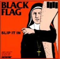 Title: Slip It In, Artist: Black Flag