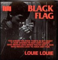 Title: Louie Louie, Artist: Black Flag