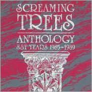 Title: Anthology: Sst Years 1985-1989, Artist: Screaming Trees