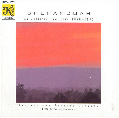 Shenandoah: An American Chorister, 1890-1990