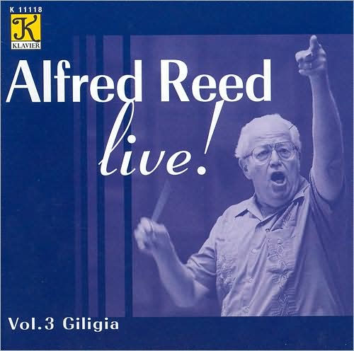 Alfred Reed Live!, Vol. 3: Giligia