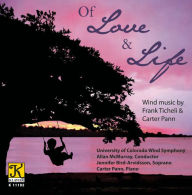Title: Of Love and Life: Wind Music by Frank Ticheli & Carter Pann, Artist: Allan McMurray