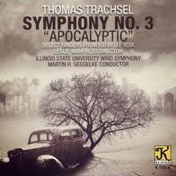 Thomas Trachsel: Symphony No. 3 "Apocalyptic"