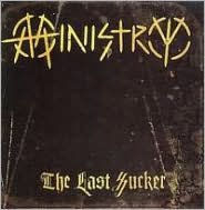 Title: The Last Sucker, Artist: Ministry