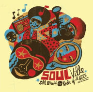 Title: Soulville: Soul Stuff for Kids of All Ages, Artist: Little Monsters