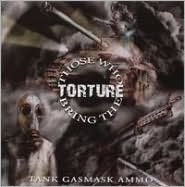 Title: Tank Gasmask Ammo, Artist: Those Who Bring The Torture