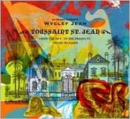 Title: Toussaint St. Jean: From the Hut, To the Projects, To the Mansion, Artist: Wyclef Jean