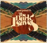 Title: The Dark Leaves, Artist: Matt Pond Pa