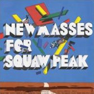 Title: New Masses for Squaw Peak, Artist: Holiday Shores