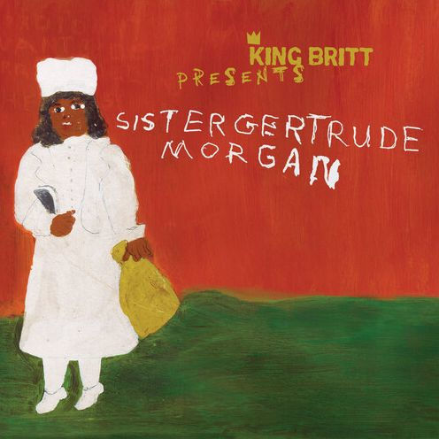 King Britt Presents: Sister Gertrude Morgan