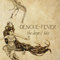 Title: The Deepest Lake [LP], Artist: Dengue Fever