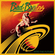 Title: Into the Future, Artist: Bad Brains