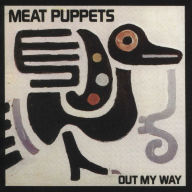 Title: Out My Way, Artist: Meat Puppets