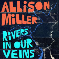 Title: Rivers in Our Veins, Artist: Allison Miller