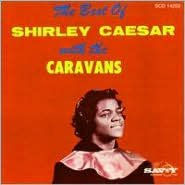 Title: The Best of Shirley Caesar with the Caravans, Artist: Shirley Caesar & the Caravans