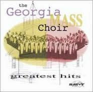 Title: Greatest Hits, Artist: Georgia Mass Choir
