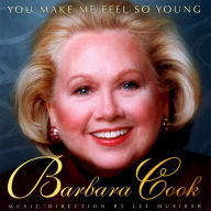 Title: You Make Me Feel So Young, Artist: Barbara Cook