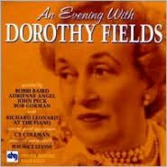 Title: An Evening with Dorothy Fields, Artist: Dorothy Fields