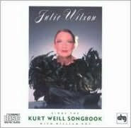 Title: Sings the Kurt Weill Songbook, Artist: Julie Wilson