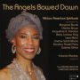The Angels Bowed Down