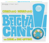 Betcha Can't - The Game of One-Upping