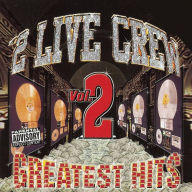 Title: Greatest Hits, Vol. 2, Artist: The 2 Live Crew