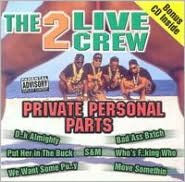 Title: Private Personal Parts, Artist: The 2 Live Crew