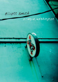 Title: Olympia Wa, Author: Elliott Smith