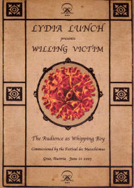 Title: Lydia Lunch: Willing Victim