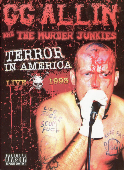 G.G. Allin and the Murder Junkies: Terror in America - Live 1993