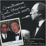 Title: Can't Stop Now: European Tour 2007, Artist: Chris Barber