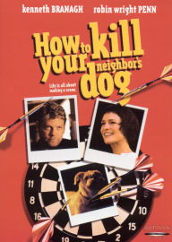 Title: How to Kill Your Neighbor's Dog