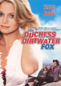 The Duchess and the Dirtwater Fox