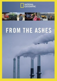 Title: National Geographic: From the Ashes