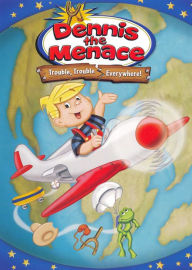 Title: Dennis the Menace: Trouble, Trouble Everywhere