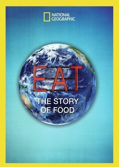 Eat: The Story of Food