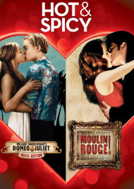 Title: Hot & Spicy: William Shakespeare's Romeo + Juliet/Moulin Rouge [2 Discs]