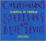 Calypsonians, Steel Pans, And Blue Devils