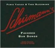Schumann's Favored Bar Songs